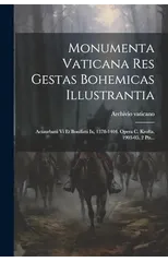 Monumenta Vaticana Res Gestas Bohemicas Illustrantia
