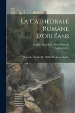 La Cathedrale Romane D'orleans