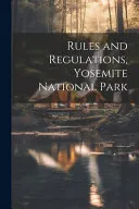 Rules and Regulations, Yosemite National Park