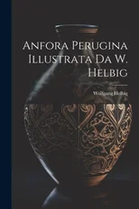Anfora Perugina Illustrata Da W. Helbig