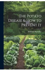The Potato Disease & How to Prevent It