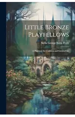 Little Bronze Playfellows