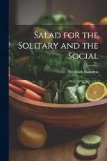 Salad for the Solitary and the Social