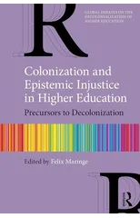Colonization and Epistemic Injustice in Higher Education