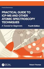 Practical Guide to ICP-MS and Other Atomic Spectroscopy Techniques
