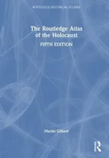 The Routledge Atlas of the Holocaust