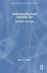 Understanding Early Christian Art