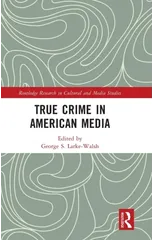 True Crime in American Media