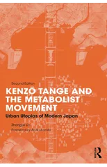 Kenzo Tange and the Metabolist Movement