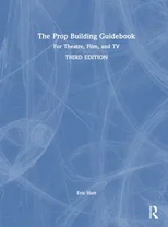 The Prop Building Guidebook