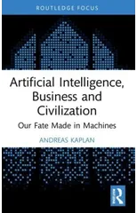 Artificial Intelligence, Business and Civilization