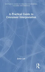 A Practical Guide to Costumed Interpretation