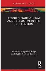 Spanish Horror Film and Television in the 21st Century