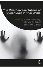 The (Mis)Representation of Queer Lives in True Crime