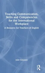 Teaching Communication, Skills and Competencies for the International Workplace