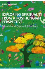 Exploring Spirituality from a Post-Jungian Perspective