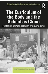 The Curriculum of the Body and the School as Clinic
