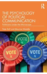 The Psychology of Political Communication
