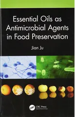 Essential Oils as Antimicrobial Agents in Food Preservation