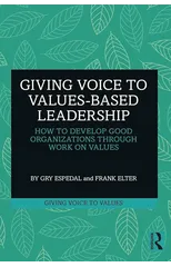 Giving Voice to Values-based Leadership