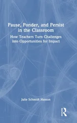 Pause, Ponder, and Persist in the Classroom