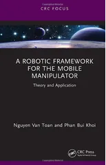 A Robotic Framework for the Mobile Manipulator