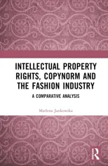 Intellectual Property Rights, Copynorm and the Fashion Industry
