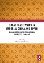 Great Trade Walls in Imperial China and Spain