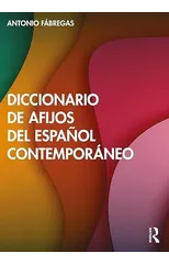 Diccionario de afijos del espanol contemporaneo