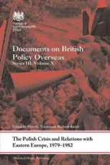 The Polish Crisis and Relations with Eastern Europe, 1979-1982