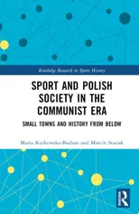 Sport and Polish Society in the Communist Era