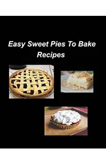 Easy Sweet Pies To Bake Recipes