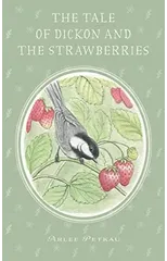 The Tale of Dickon and the Strawberries