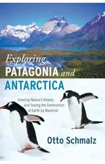 Exploring Patagonia and Antarctica