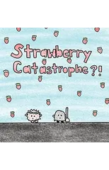 Strawberry Catastrophe