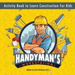 Handyman's workstation. Activity Book to Learn Construction For Kids