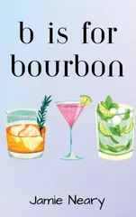 B is for Bourbon