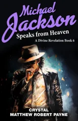 Michael Jackson Speaks from Heaven