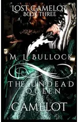 The Undead Queen of Camelot