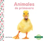 Animales de primavera (Spring Animals)