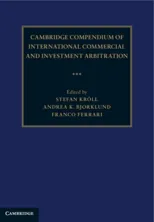 Cambridge Compendium of International Commercial and Investment Arbitration 3 Volume Hardback Set
