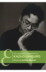 The Cambridge Companion to Kazuo Ishiguro