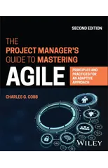 The Project Manager's Guide to Mastering Agile
