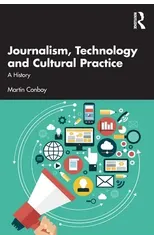 Journalism, Technology and Cultural Practice