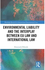Environmental Liability and the Interplay between EU Law and International Law
