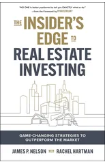 The Insider's Edge to Real Estate Investing
