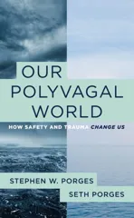 Our Polyvagal World