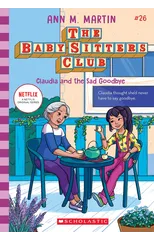 Claudia and the Sad Good-bye (The Baby-sitters Club #26)