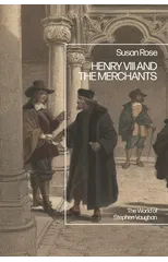Henry VIII and the Merchants