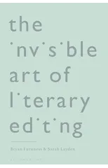 The Invisible Art of Literary Editing